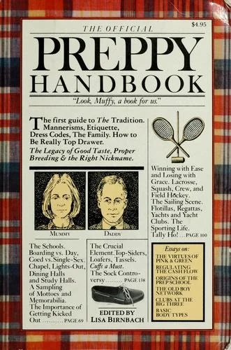 The Official Preppy Handbook by Lisa Birnbach — 1980 American prep guide